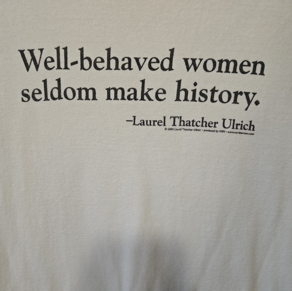 Laurel Thatcher Ulrich "Well-behaved women seldom make History" Babydoll Tee - Picture 2 of 3